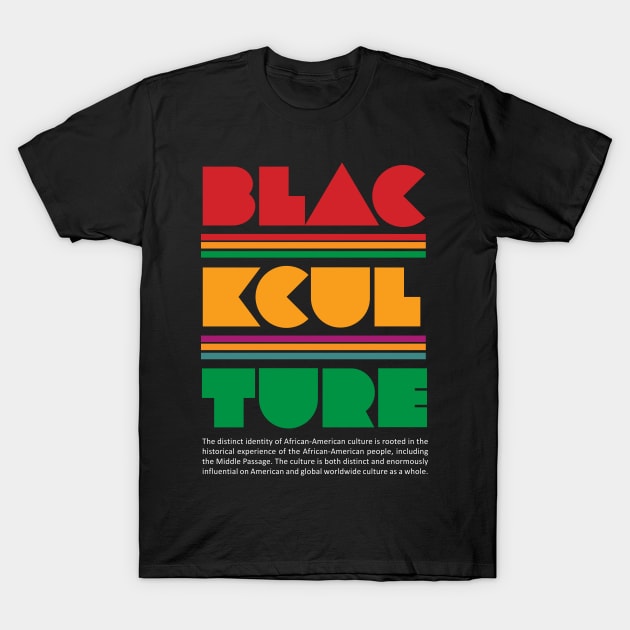 Black Culture The Best T-Shirt by ZUNAIRA